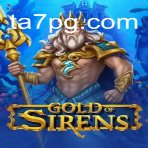 GoldofSirens: O Novo Sensação da TA7.Games